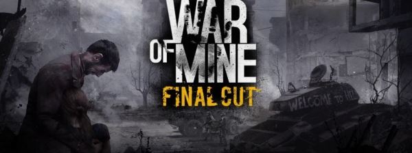  Для This War of Mine вышло бесплатное дополнение Final Cut 